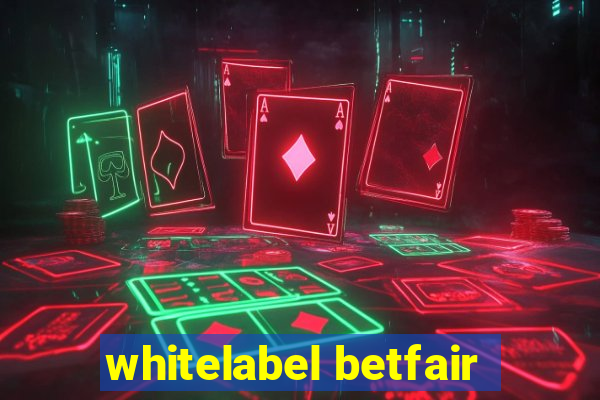 whitelabel betfair